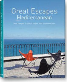 Great Escapes - Mediterranean - Christiane Reiter, Angelika Taschen, Taschen