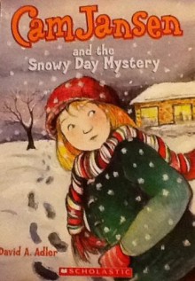 Cam Jansen and the Snowy Day Mystery - David A. Adler