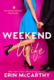 Weekend Wife - Erin McCarthy