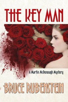 The Key Man (A Martin McDonough Mystery) - Bruce Rubenstein