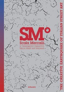 Scala Mercalli: The Creative Earthquake of Italian Street Art - Gianluca Marziani