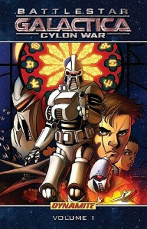 Battlestar Galactica: Cylon War - Joshua Ortega, Eric S. Nylund, Nigel Raynor