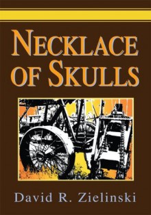 Necklace of Skulls - David Zielinski