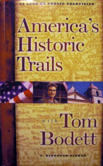 America's Historic Trails with Tom Bodett - J. Kingston Pierce