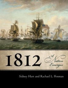 1812: A Nation Emerges - Sidney Hart