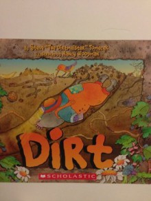 Dirt - Steve "The Dirtmeister" Tomecek, Nancy Woodman