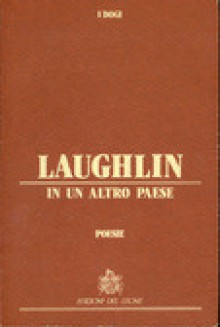 In un altro paese. Poesie scelte (testo inglese a fronte) - James Laughlin, Mary De Rachewiltz