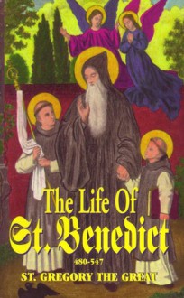 The Life of St. Benedict - Pope Gregory I, Edward Van Speybrouck