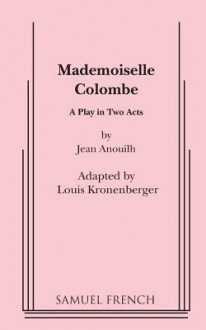 Mademoiselle Colombe - Jean Anouilh