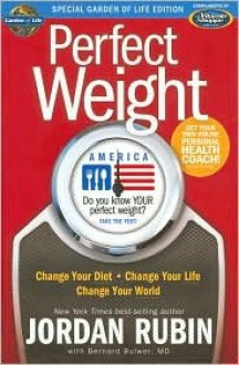 Perfect Weight America - Jordan S. Rubin, Bernard Bulwer