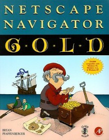 Netscape Navigator Gold - Bryan Pfaffenberger