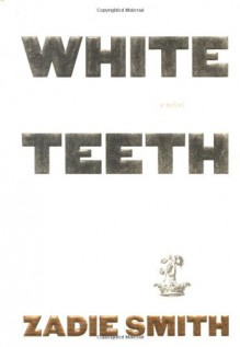 White Teeth - Zadie Smith