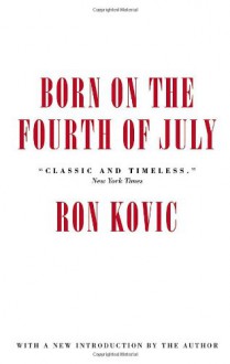 Born on the Fourth of July - Ron Kovic