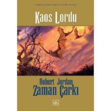 Kaos Lordu (Zaman Çarkı, #6) - Robert Jordan