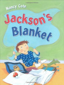 Jackson's Blanket - Nancy Cote