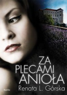 Za plecami anioła - Renata L. Górska