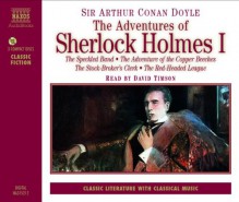 The Adventures of Sherlock Holmes, Vol. I - David Timson, Arthur Conan Doyle