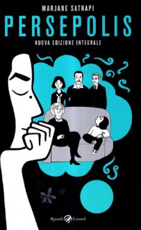 Persepolis - Marjane Satrapi, Gianluigi Gasparini, Agnès Nobecourt, Cristina Sparagana