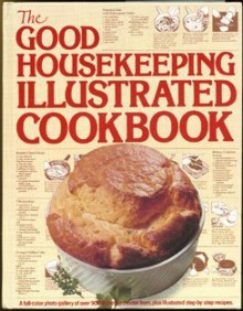 The Good Housekeeping Illustrated Cookbook - Zoe Coulson