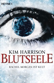 Blutseele (The Hollows, #10.1) - Kim Harrison