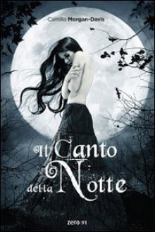 Il canto della notte - Camilla Morgan Davis