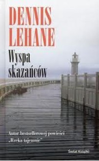 Wyspa skazańców - Dennis Lehane