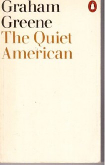 The Quiet American - Graham Greene