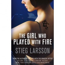 The Girl Who Played With Fire - Stieg Larsson