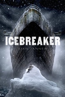 Icebreaker (The Hidden Trilogy) - Lian Tanner