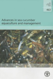 Advances in Sea Cucumber Aquaculture and Management - Food and Agriculture Organization of the United Nations