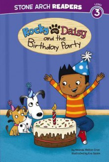 Rocky and Daisy and the Birthday Party - Melinda Melton Crow, Eva Sassin