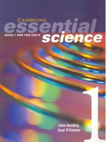 Cambridge Essential Science Book 1 with CD-Rom: Book 1 for the CSF II: Bk. 1 - John Harding