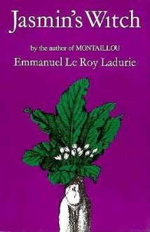 Jasmin's Witch - Emmanuel Le Roy Ladurie