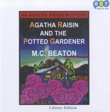 Agatha Raisin and the Potted Gardener - Donada Peters, M.C. Beaton