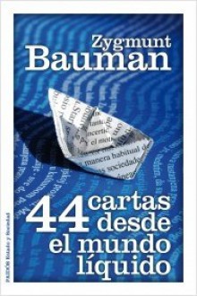 44 cartas desde el mundo líquido - Zygmunt Bauman