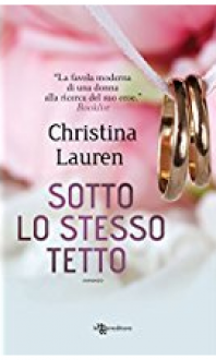 Sotto lo stesso tetto - Christina Lauren 