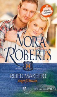 Reifo Makeido sugrįžimas - Eva Čepurnova, Nora Roberts