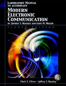 Lab Manual for Modern Electronic Communication - Jeffrey S. Beasley, Mark E. Oliver