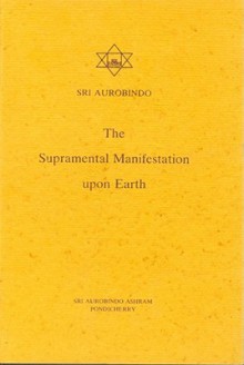 Supramental Manifestation Upon Earth - Śrī Aurobindo