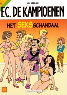 F.C. De Kampioenen: Het Sehks-schandaal - Hec Leemans