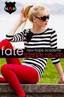 Fate (New Hope Academy Book 1) - Scarlett Haven