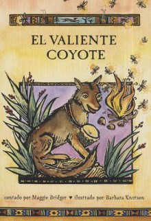 El Valiente Coyote - Maggie Bridger, Barbara Knutson