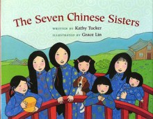 The Seven Chinese Sisters - Kathy Tucker, Grace Lin