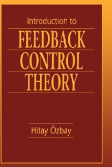 Introduction to Feedback Control Theory Ion - Hitay Ozbay