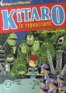 Kitaro le repoussant, tome 2 - Shigeru Mizuki