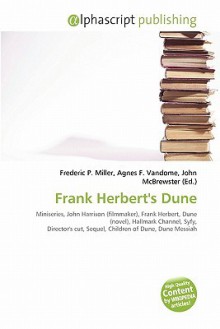 Frank Herbert's Dune - Agnes F. Vandome, John McBrewster, Sam B Miller II