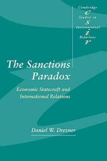 The Sanctions Paradox - Daniel W. Drezner