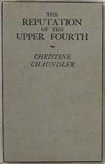 The Reputation of the Upper Fourth - Christine Chaundler