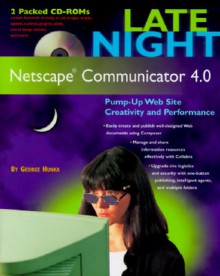 Late Night Netscape Communicator 4.0 [With (2) Includes CGI Perl Scripts, Java Applets...] - George Hunka