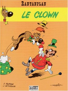 Le Clown (Ran Tan Plan, tome 4) - Morris